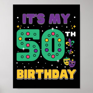 It's My 50th Birthday Mardi Gras 50 Year Old Mask  Poster