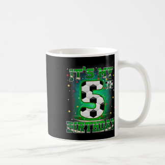 Its My 5th Birthday Boys Soccer 5 Years Old Party Coffee Mug