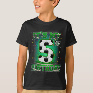 Its My 5th Birthday Boys Soccer 5 Years Old Party T-Shirt
