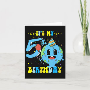 Its My 5th Birthday Earth Day Kids Card