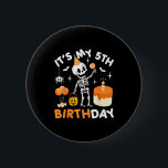 It's My 5th Birthday-funny Halloween Skeleton 5th  6 Cm Round Badge<br><div class="desc">It's My 5th Birthday-funny Halloween Skeleton 5th Bday Boys</div>