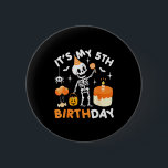 It's My 5th Birthday-funny Halloween Skeleton 5th  6 Cm Round Badge<br><div class="desc">It's My 5th Birthday-funny Halloween Skeleton 5th Bday Boys</div>