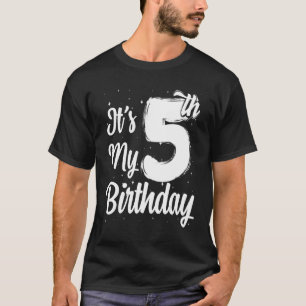 It's My 5th Birthday Girl Boy Five 5 Year Old Fift T-Shirt