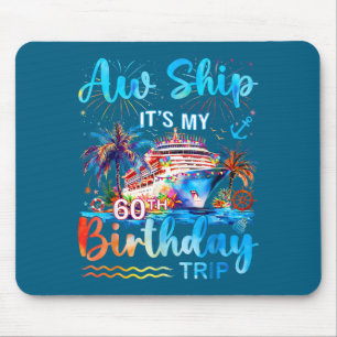 It's My 60th Birthday Trip Cruise Vacation Matchin Mouse Mat