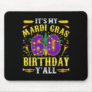 It's My 60th Mardi Gras Birthday Yall Celebration Mouse Mat