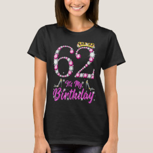 It's My 62nd Birthday Queen Tiara Shoes 62 Yrs Old T-Shirt