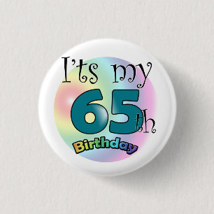 It's my 65th Birthday 3 Cm Round Badge
