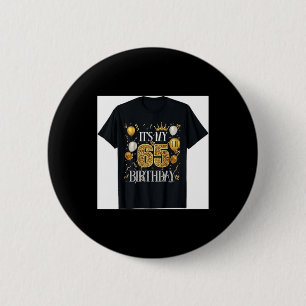 Its My 65th Birthday Happy 1958 Birthday Tee for 6 Cm Round Badge