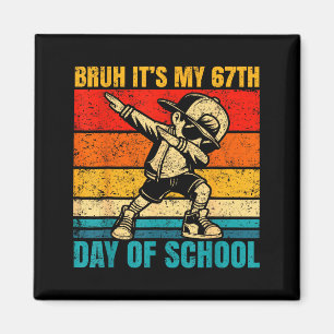 It's My 67th Day Of School Bruh Six Seven Meme Boy Magnet
