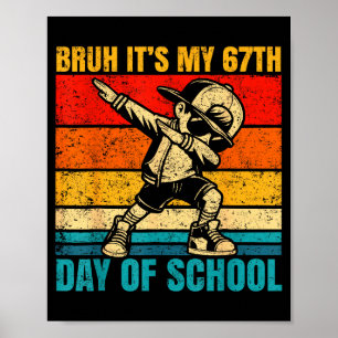 It's My 67th Day Of School Bruh Six Seven Meme Boy Poster