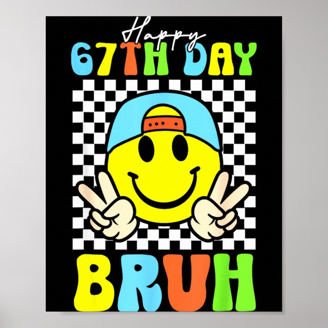 It's My 67th Day Of School Bruh Six Seven Meme Boy Poster (Front)