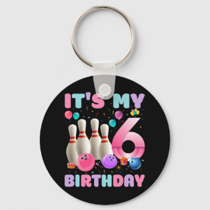 It's My 6 Birthday Bowling 6th Birthday Party Bday Key Ring