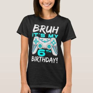 It's My 6th Birthday 6 Year Old Gaming Birthday Bo T-Shirt