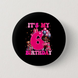 It's My 6th Birthday Black Girl 6 Year Old Melanin 6 Cm Round Badge