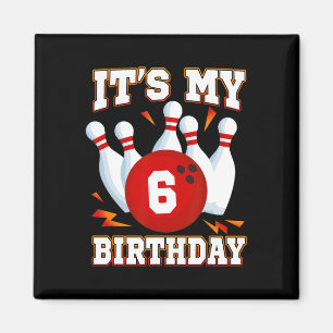 It's My 6th Birthday Bowling Theme 6 Years Old Par Magnet