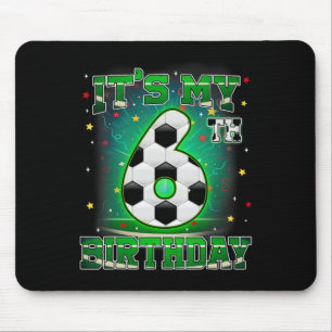 Its My 6th Birthday Boys Soccer 6 Years Old Party  Mouse Mat