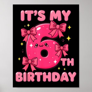 Its My 6th Birthday Coquette Bow Girl Cute 6 Year Poster
