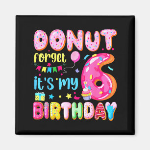 Its My 6th Birthday Donut Forget Pun Birthday 6 Ye Magnet