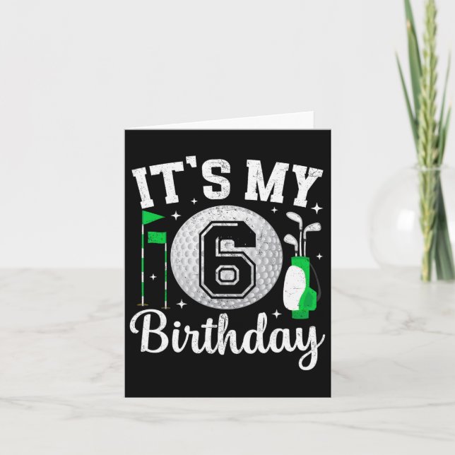 It's My 6th Birthday Golf 6 Year Old Golf Player B Card (Front)