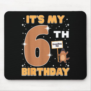 Its My 6th Birthday Groundhog Day 6 Years Old Girl Mouse Mat