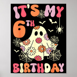 Its My 6th Birthday Halloween Ghost 6 Years Old Ki Poster
