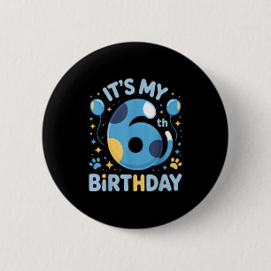Its My 6th Birthday Kids Celebration Fun Party Out 6 Cm Round Badge