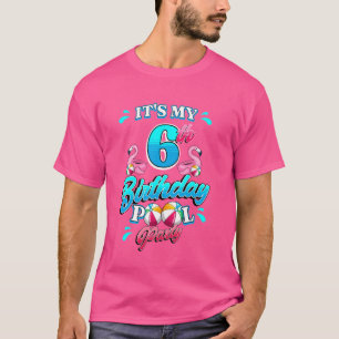 It's My 6th Birthday Pool Party Flamingo Theme 6 Y T-Shirt