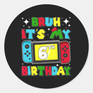 It's My 6th Birthday Video Game 6 Years Old Birthd Classic Round Sticker