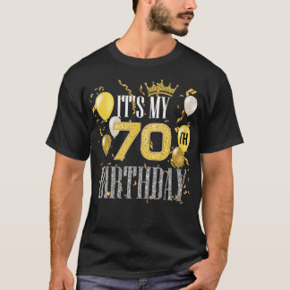 It's My 70th Birthday Cool 70 Years Old Birthday P T-Shirt