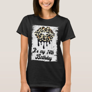 It's My 74th Birthday Leopard Print Lips Birthday T-Shirt