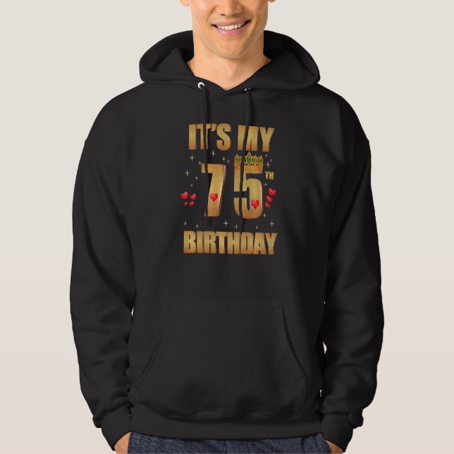 It's My 75th Birthday 75 Years Old 75th Birthday Q Hoodie (Front)