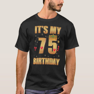 It's My 75th Birthday 75 Years Old 75th Birthday Q T-Shirt