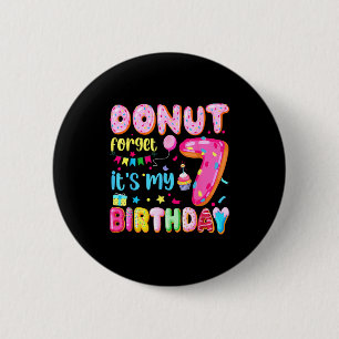 Its My 7th Birthday Donut Forget Pun Birthday 7 Ye 6 Cm Round Badge