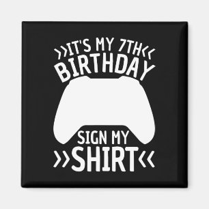 It's My 7th Birthday Sign My Shirt 7 Year Old Boy Magnet