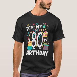 It's My 80Th Birthday Cute Sweets Cake Sweetmeat M T-Shirt