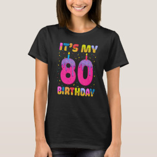 It's My 80th Birthday Girl Sweet Doughnut Happy 80 T-Shirt