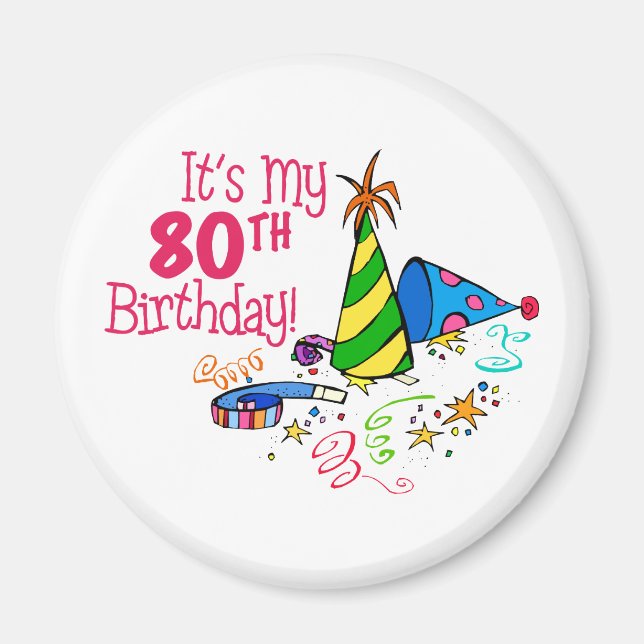 It's My 80th Birthday (Party Hats) Magnet (Front)