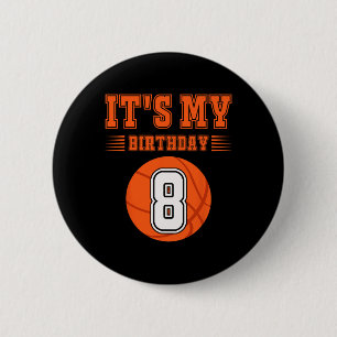 It's My 8th Birthday Boy 8 Year Old Bysketbyll Pla 6 Cm Round Badge