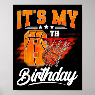 Its My 8th Birthday Boy Basketball 8 Year Old Bday Poster