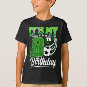 Its My 8th Birthday Boy Soccer Ball 8 Year Old Bir T-Shirt