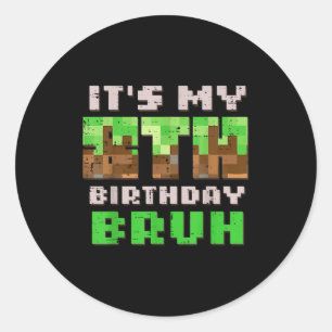 Its My 8th Birthday Bruh Xel Gamer 8 Bday Gaming B Classic Round Sticker