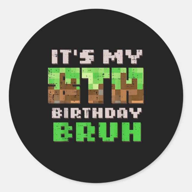 Its My 8th Birthday Bruh Xel Gamer 8 Bday Gaming B Classic Round Sticker (Front)