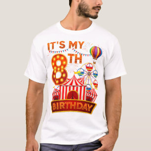  It'S My 8Th Birthday Circus Carnival 8 Year Old P T-Shirt