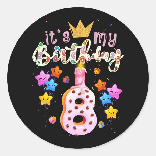 It's My 8th Birthday Doughnut Happy 8 Years Old Classic Round Sticker (Front)