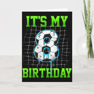 Its My 8th Birthday Funny Soccer Birthday Boy 8 Ye Card