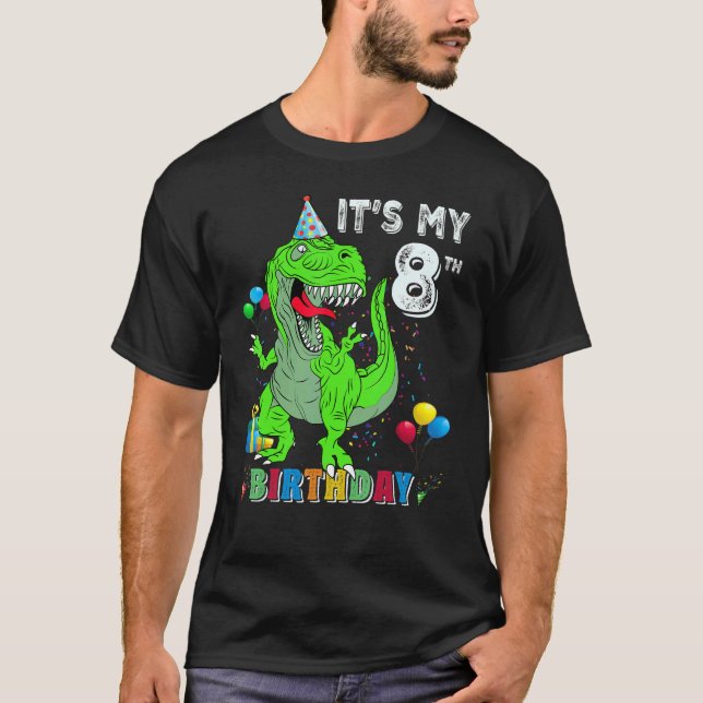 It's My 8th Birthday Happy 8 Years Dinosaur Rex Bd T-Shirt (Front)