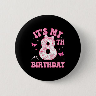 It's My 8th Birthday Nk Coquette Bow 8 Year Old Bi 6 Cm Round Badge
