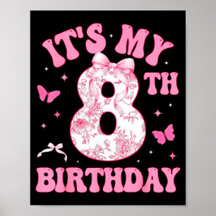 It's My 8th Birthday Nk Coquette Bow 8 Year Old Bi Poster