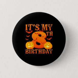 Its My 8th Birthday Pumpkins 8 Years Old Halloween 6 Cm Round Badge