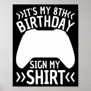 It's My 8th Birthday Sign My Shirt 8 Year Old Boy